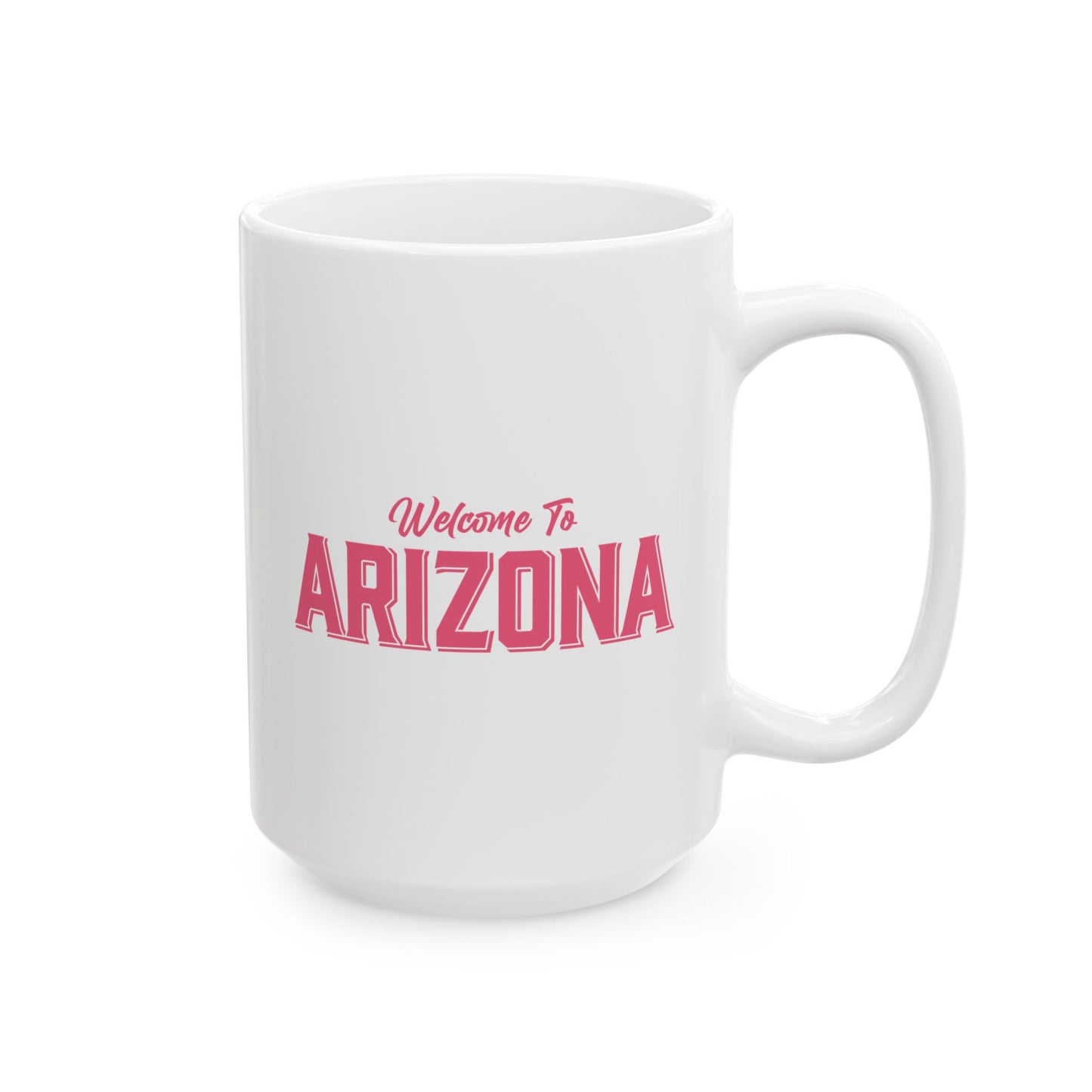 Welcome to Arizona Logo - Pink - 15 oz Ceramic Mug